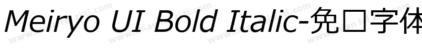 Meiryo UI Bold Italic字体转换
